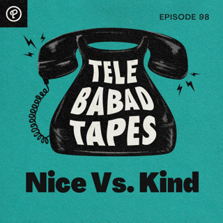 Episode 98: Nice vs. Kind
