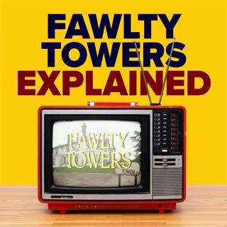 2.1 Fawlty Towers Explained