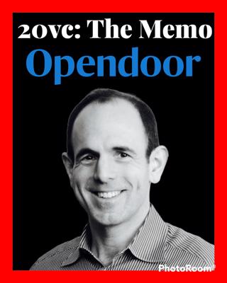 20VC: The Opendoor Memo: Keith Rabois on The Origins of Opendoor from a Conversation with Peter Thiel, Why Cash is Not a Competitive Moat for Startups Today and What People Misunderstand About Black Swan Events in Real Estate and How it Impacts Opendoor