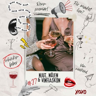 27: Njut, nöjen & vinfiaskon