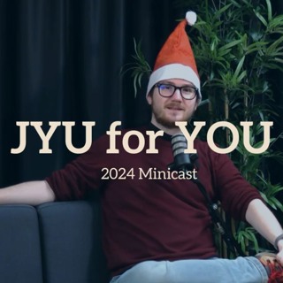 JYU for YOU 2024 Minicast: BTS and See You in 2025!