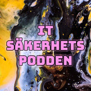 #157 - Säkerhet som förändrade - del 2/3