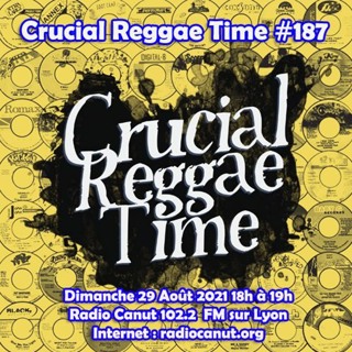 Crucial Reggae Time #187 29082021