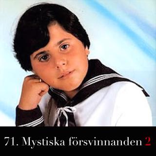 71. Mystiska försvinnanden 2