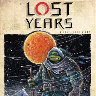 IDW TMNT "The Last Ronin the Lost years" the Complete story.