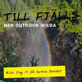 #24: Via Hällingsåfallet till Gäddede, dag 19 på Gröna Bandet