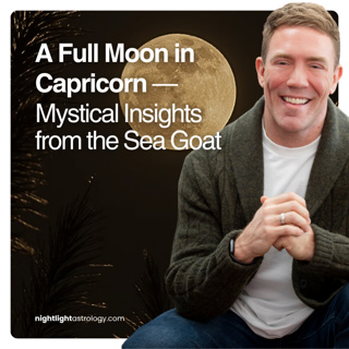 A Full Moon in Capricorn — Mystical Insights from the Sea Goat
