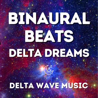 Delta Dreams - 9 Hours of Deep Sleep Binaural Beats