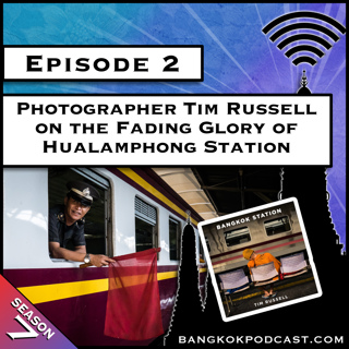 Photographer Tim Russell on the Fading Glory of Hualamphong Station [S7.E2]