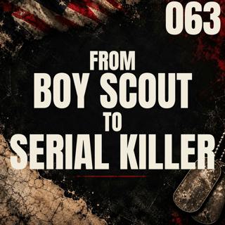 063 || From Boy Scout to Serial Killer || John Joubert