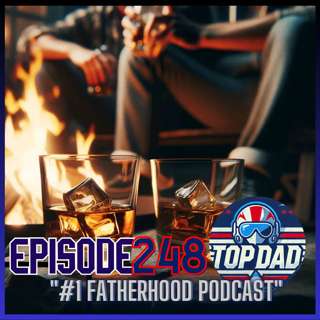 Pour Decisions & Dad Wisdom