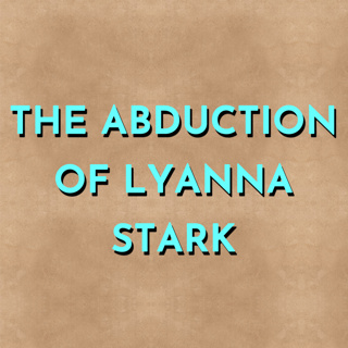 The Abduction of Lyanna Stark