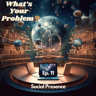 WYP - SB E7 - Social Presence
