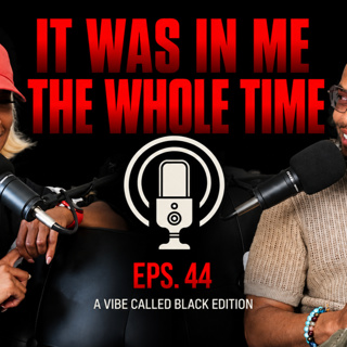 It Was In Me The Whole Time - Episode 44 | The Middle Child Podcast