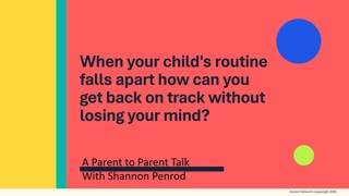 Autism Live:  Getting back on track when your child's routine falls apart