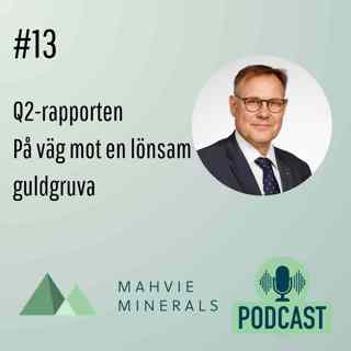 13 Q2-rapporten – på väg mot en lönsam guldgruva