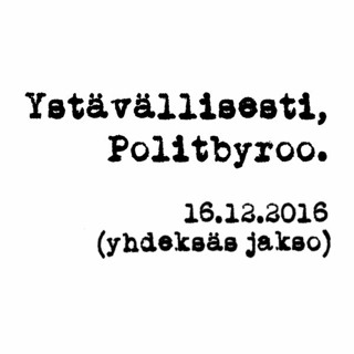 Politbyroo 16.12.2016 - jakso 9