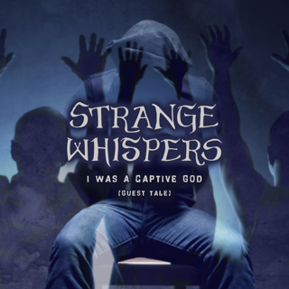 I Was a Captive God (Guest Tale)
