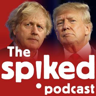 233: Boris, Trump and the revenge of the technocrats