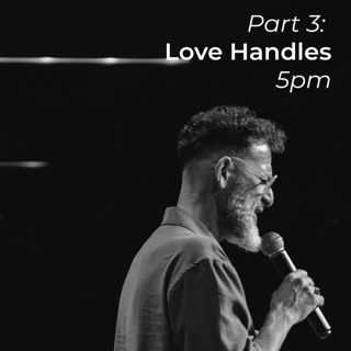 Love Handles Part 3 | Ps George Georgiou | Evening Sermon | 16 August 2026