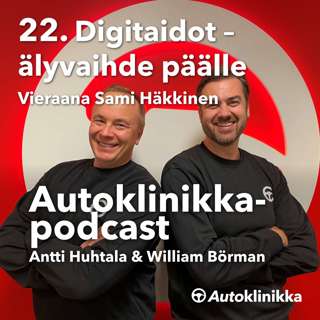 #22 - Digitaidot – älyvaihde päälle. Vieraana Sami Häkkinen         