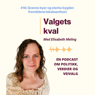 #18: Grønne byer og sterke bygder: fremtidens lokalsamfunn