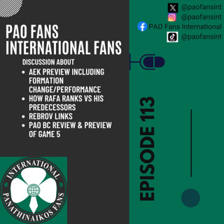 PAO Fans International Ep 113 - AEK gifted title, Rafa ranks vs his predecessors, PAO BC do or die