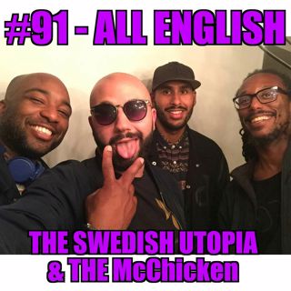 #91 – The Swedish Utopia & The McChicken