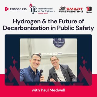 Episode 295: Hydrogen and the Future of Decarbonization in Public Safety with Paul Medwell