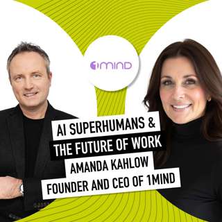 AI Superhumans, Human Replacement, And The Future Of Work With Amanda Kahlow