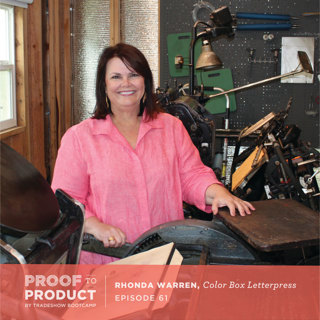 061 | Rhonda Warren, Color Box Design & Letterpress on how word of mouth referrals make up almost 70% of her business, why she'll never give up custom work and how she knew it was time to hire a team.