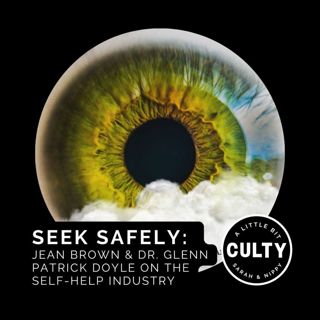Seek Safely: Jean Brown & Dr. Glenn Patrick Doyle on the Self-Help Industry
