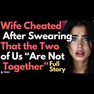 Wife Cheated After I Lost a Family Member, Said I Was “Unavailable”