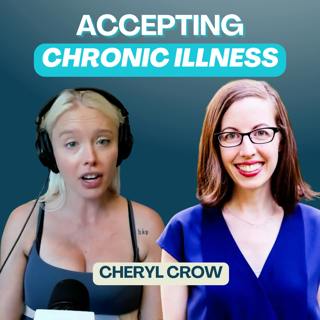 Do you have to accept your chronic illness to live your life? (Ft. Cheryl Crow)