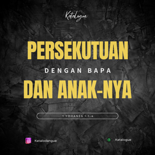 Persekutuan Dengan Bapa dan Anak-Nya