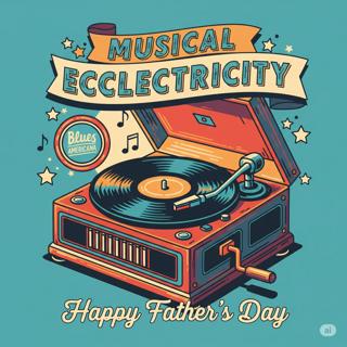 Episode 382: Fathers Day 2025 (June 15, 2025, Part 2 of 2)