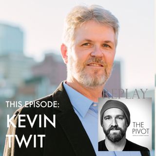 REPLAY - Kevin Twit