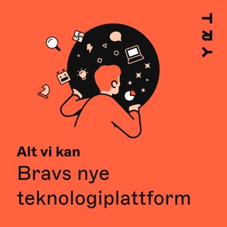 Bravs nye teknologiplattform med Kenneth Sandvik
