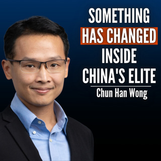 #96 Chun Han Wong: China Is Entering a New Phase - And Nobody Knows Where It Leads