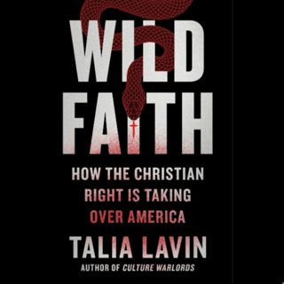 The Christian Right's "Wild Faith" (w/ Talia Lavin) [TEASER]