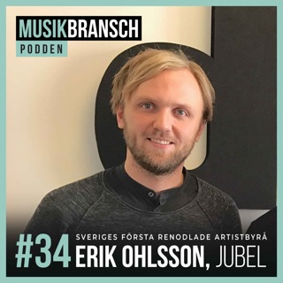 34. Sveriges första renodlade artistbyrå - Erik Ohlsson, Jubel