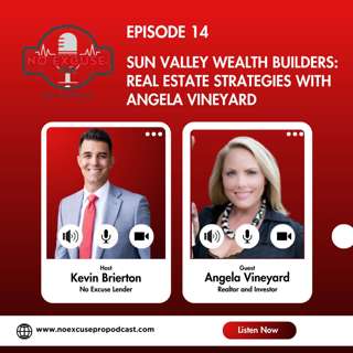 Episode 14: Sun Valley Wealth Builders: Real Estate Strategies with Angela Vineyard