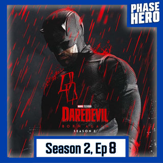 Daredevil Born Again Season 2 Finale Discussion w/ Spoilers