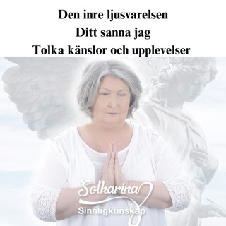 Avsnitt 237: Din inre ljusvarelse ditt sanna jag! Vad är ljus? Känslor och intryck