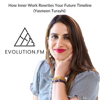 How to Work With Natural Law to Rewrite Your Future Timeline (Yasmeen Turayhi)