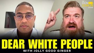 Dear White People... with Jolly Good Ginger