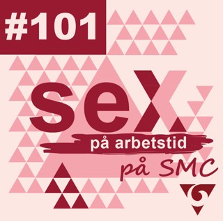 #101 Sex på arbetstid på SMC - Erektil dysfunktion del 1