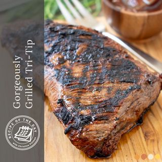 Gorgeously Grilled Tri-Tip