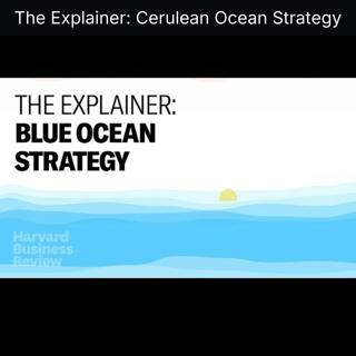 The Explainer: Cerulean Ocean Strategy