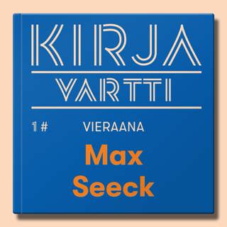Vieraana Max Seeck
